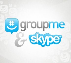  Skype      GroupMe?