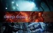 ����� ����� Deep Down ���������� ������� �� ��������� ����